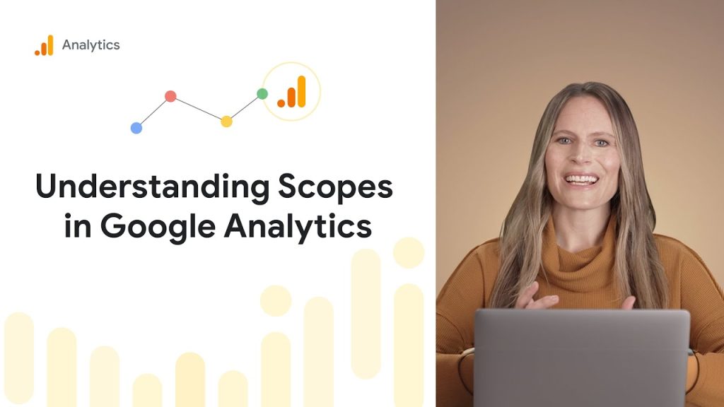 구글 애널리틱스 GA4 _ Google Analytics의 범위 이해