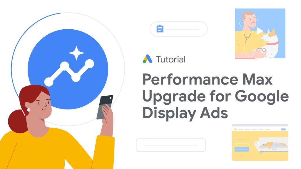 구글애드_Google Ads 튜토리얼 Google 디스플레이 광고를 위한 Performance Max 업그레이드